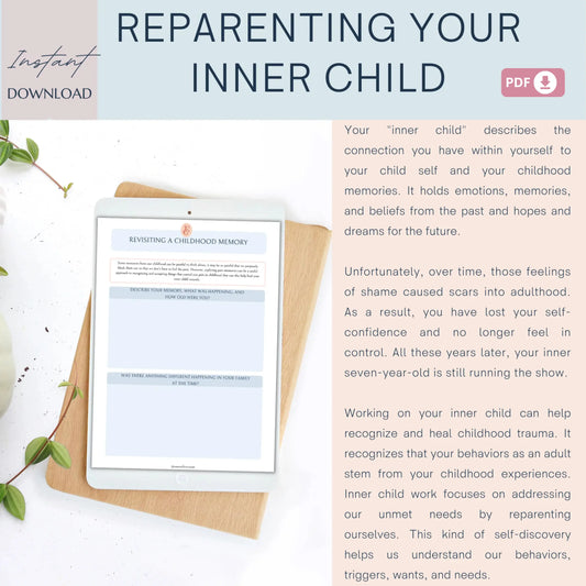 Reparenting Your Inner Child – Printable Worksheets for Healing Childhood Wounds & Understanding Attachment Styles