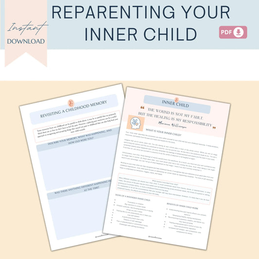 Reparenting Your Inner Child – Printable Worksheets for Healing Childhood Wounds & Understanding Attachment Styles
