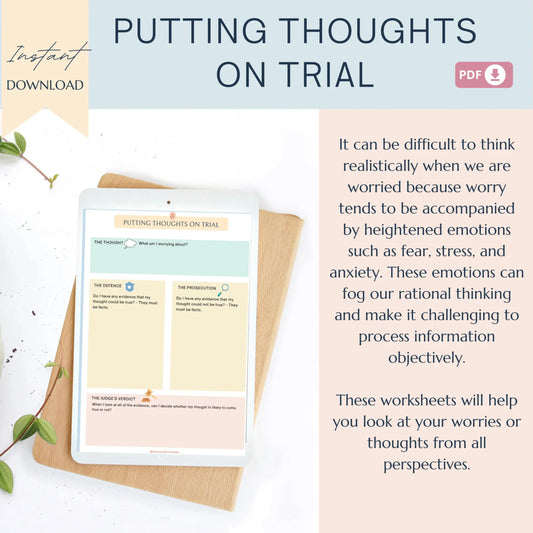 Putting Your Thoughts On Trial – Printable Thought Challenging Worksheets for Anxiety, Worry & Cognitive Reframing